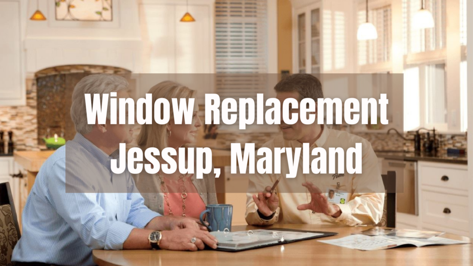 Window Replacement Jessup, Maryland East Coast Window Installers